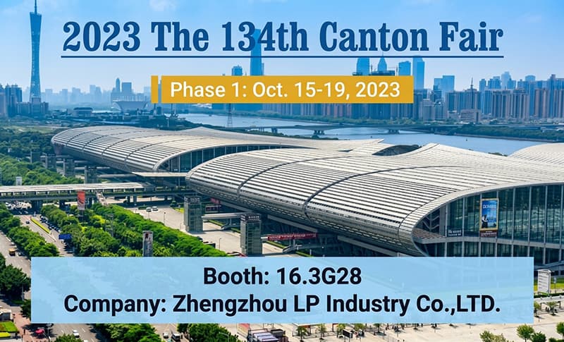 134th Canton Fair 2023 | LP Industry